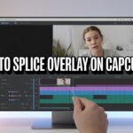 how to splice overlay on capcut pc​