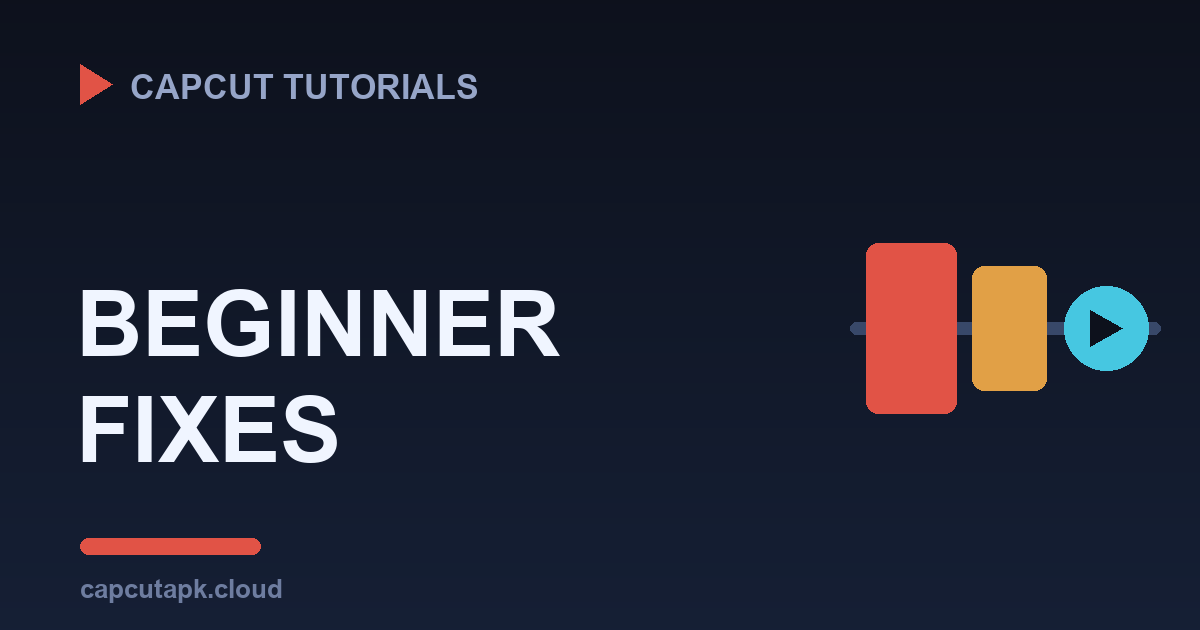 10 Beginner Mistakes Every CapCut Editor Makes (And the Fix for Each)