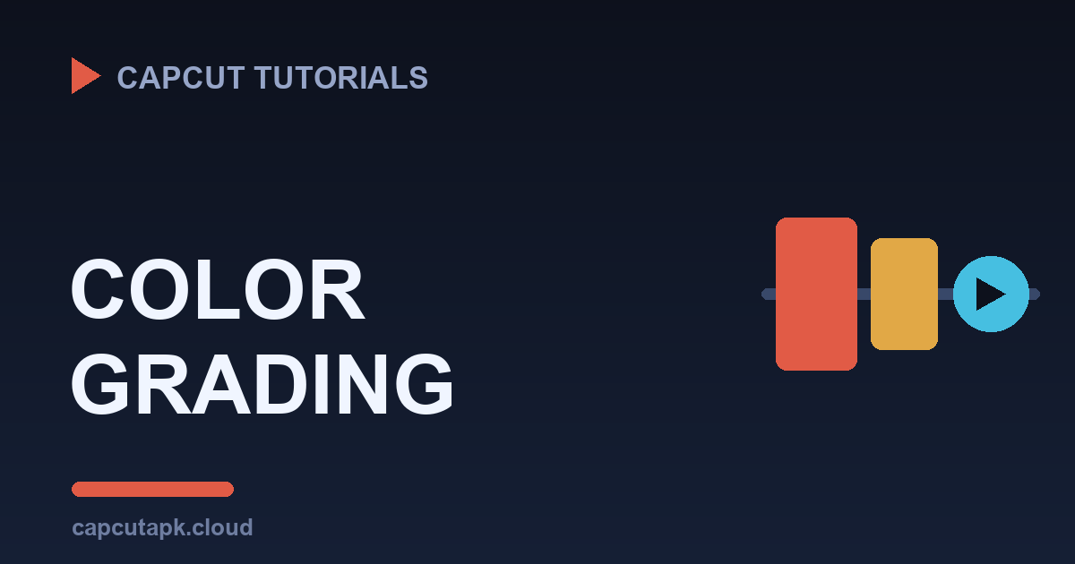 How to Color Grade Videos in CapCut: A Practical Guide