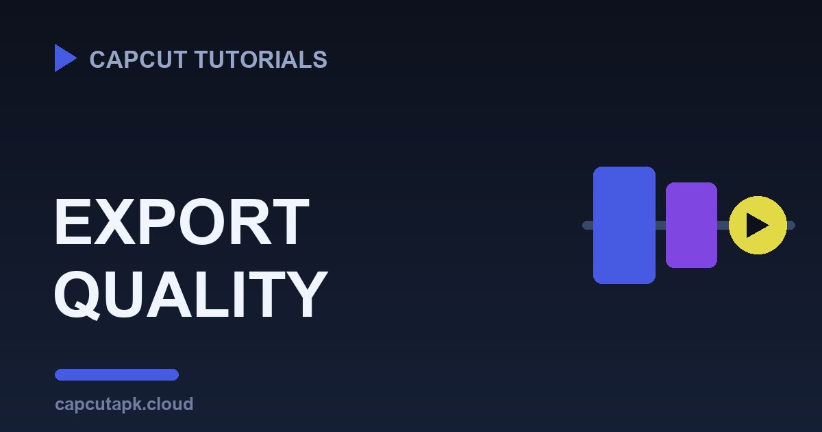 How to Export From CapCut Without Losing Quality (Settings That Matter)