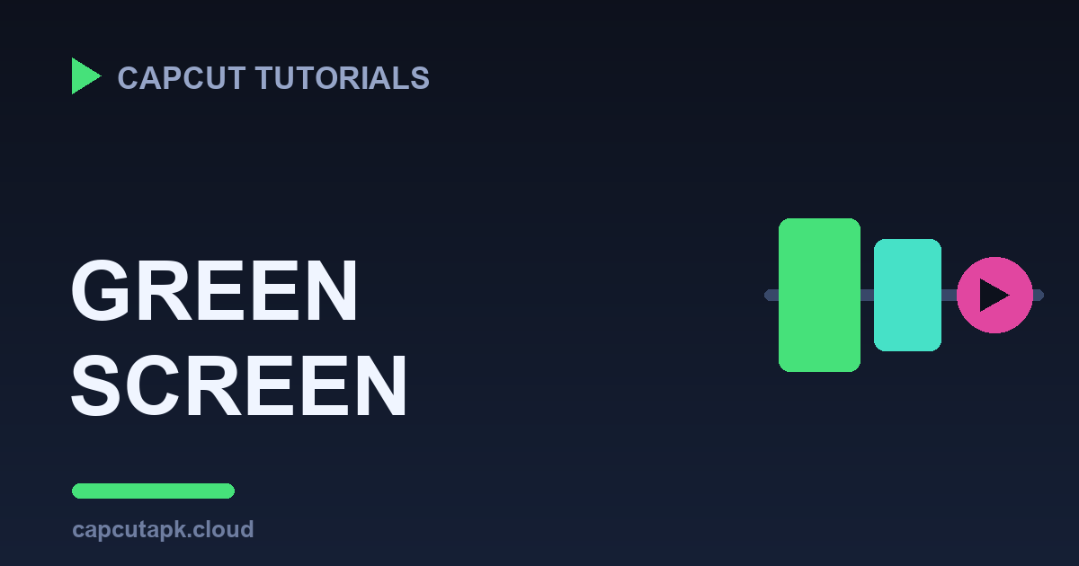 CapCut Green Screen Tutorial: Remove Backgrounds Without a Studio